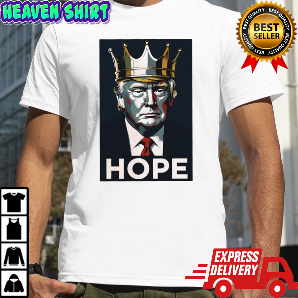 Trump king Hope graphic shirt