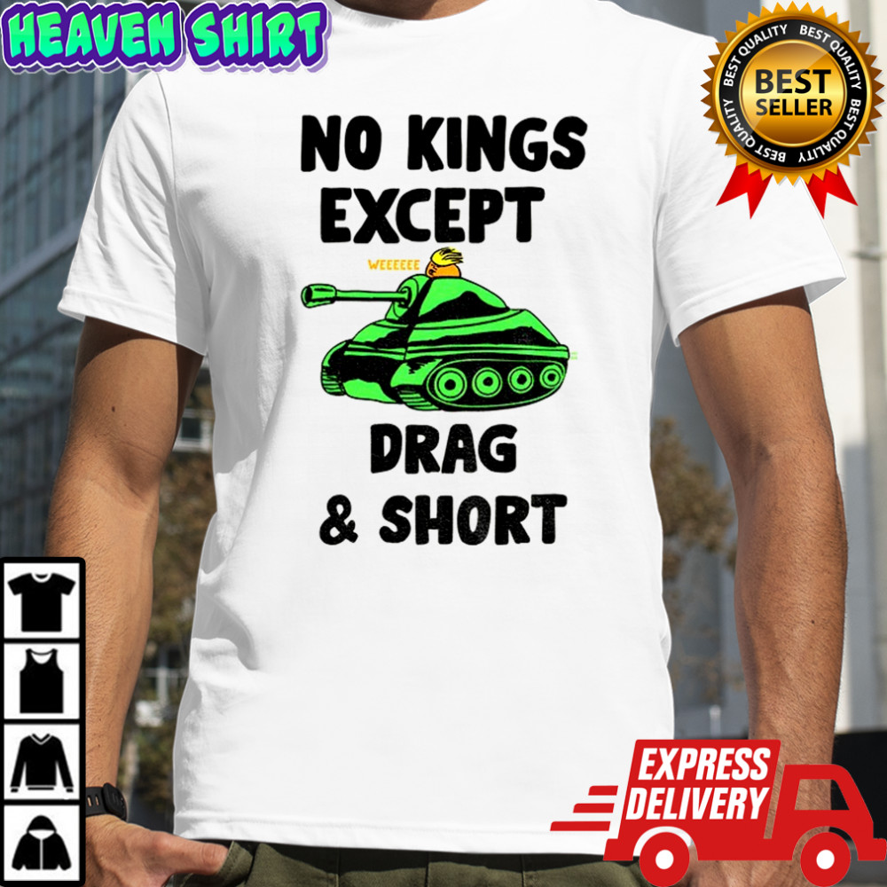 Trump tank no Kings except drag and short political shirt
