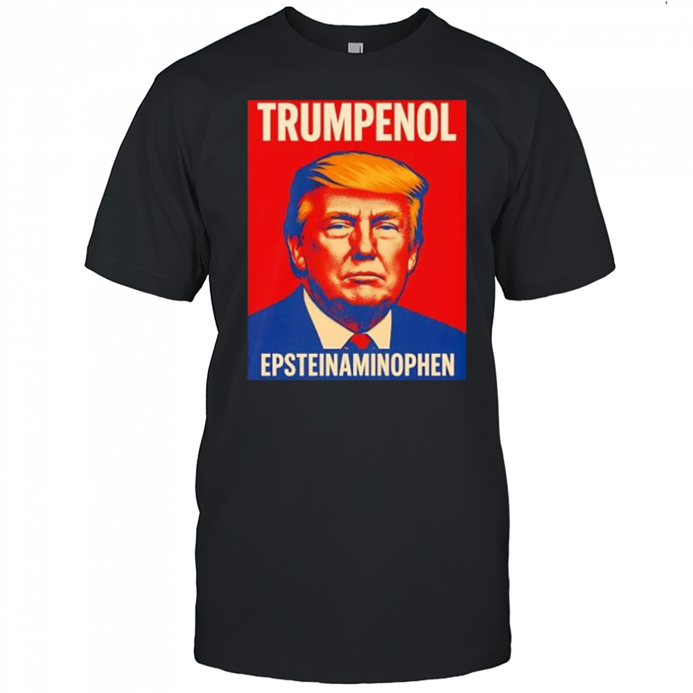 Trumpenol Epsteinaminophen shirt