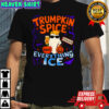 Trumpkin Spice and Everything Ice Pumpkin Spice Halloween Shirt