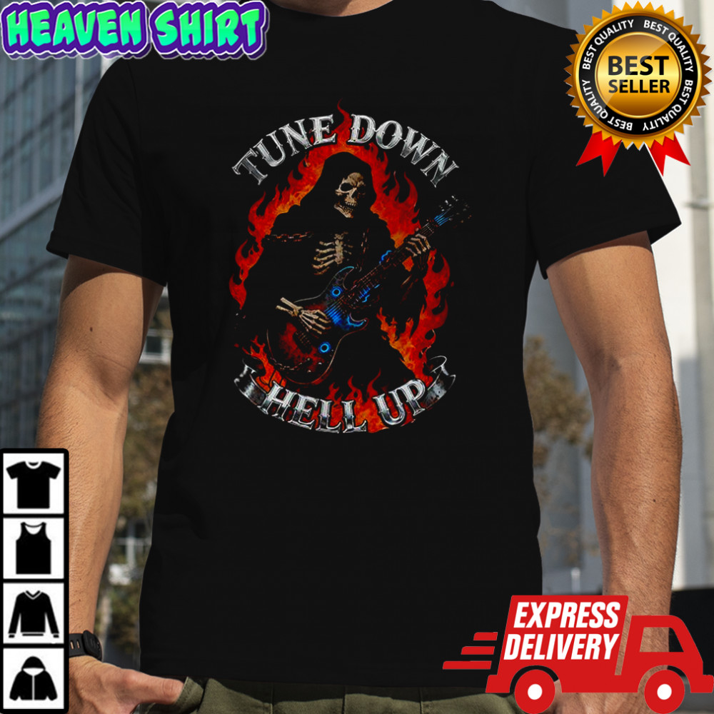 Tune down hell up skeleton shirt