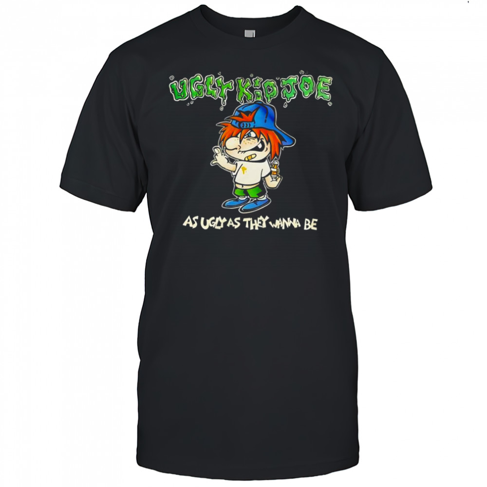 Ugly Kid Joe As Ugly As We Wanna Be shirt