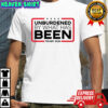 Unburdened by what has been Tump 2024 shirt