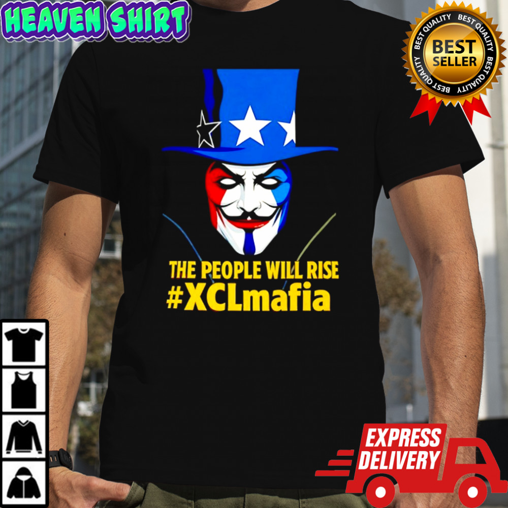 Uncle Sam the people will rise XCLmafia shirt