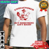 Undiagnosed But Something Ain’t Right Funny Raccoon Chicken shirt