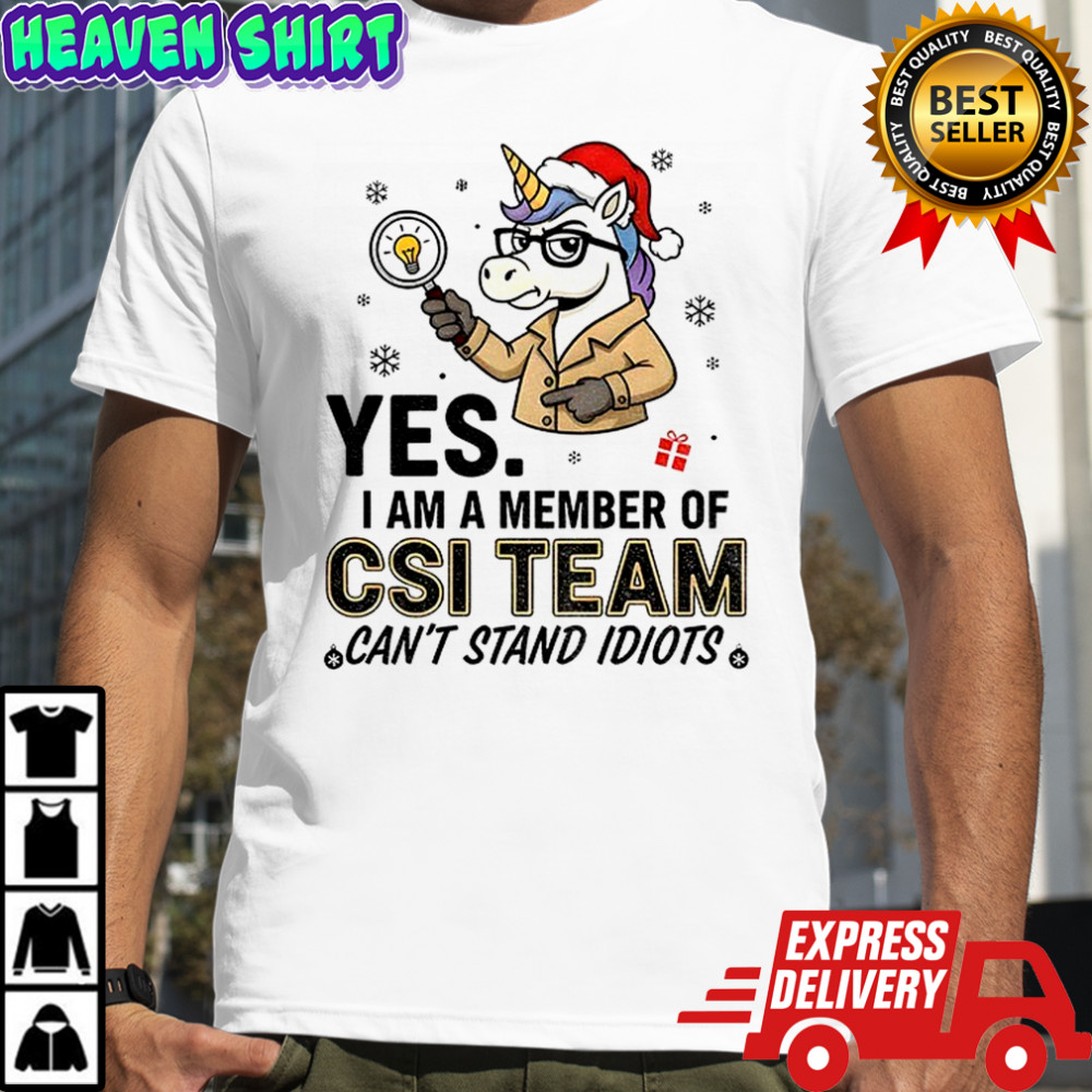 Unicorn Santa hat yes I am a member of CSI team can’t stand idiots Merry Christmas shirt