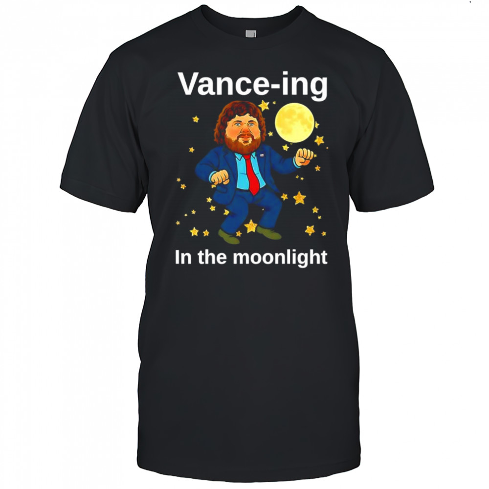 Vance-ing In The Moonlight shirt