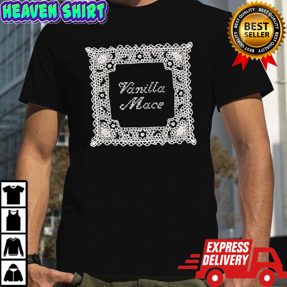Vanillamace new T-shirts