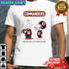 Washington Commanders Charlie Brown Snoopy Commanders Forever Not Just When We Win shirt