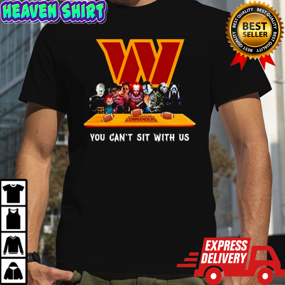 Washington Commanders Horror Movies you can’t sit with us shirt