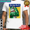 We can do it Portland Frog shirt