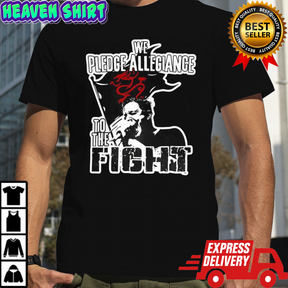 We pledge allegiance to the fight shirt