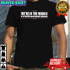 We’re in the middle of a hostile governmetn takeover shirt