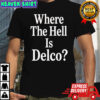 Where the hell is Delco shirt