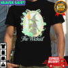 Wicked For Good Elphaba The Wicked shirt