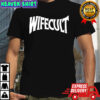 Wife cult shirt