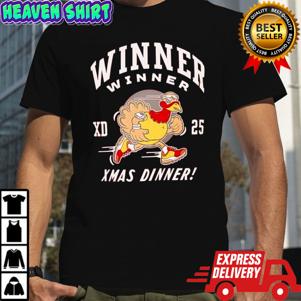 Winner Winner Xmas Dinner Chicken XD 25 shirt