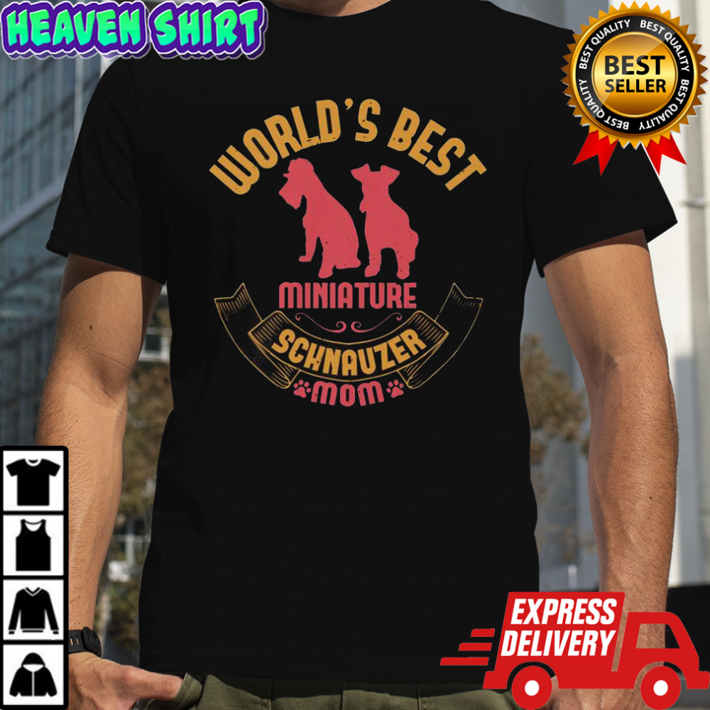 World’s Best Miniature Schnauzer Mom T-Shirt