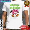 Worms in Brain Head empty just worms funny T-shirts