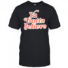 Ya Gotta Believe New York Mets shirt