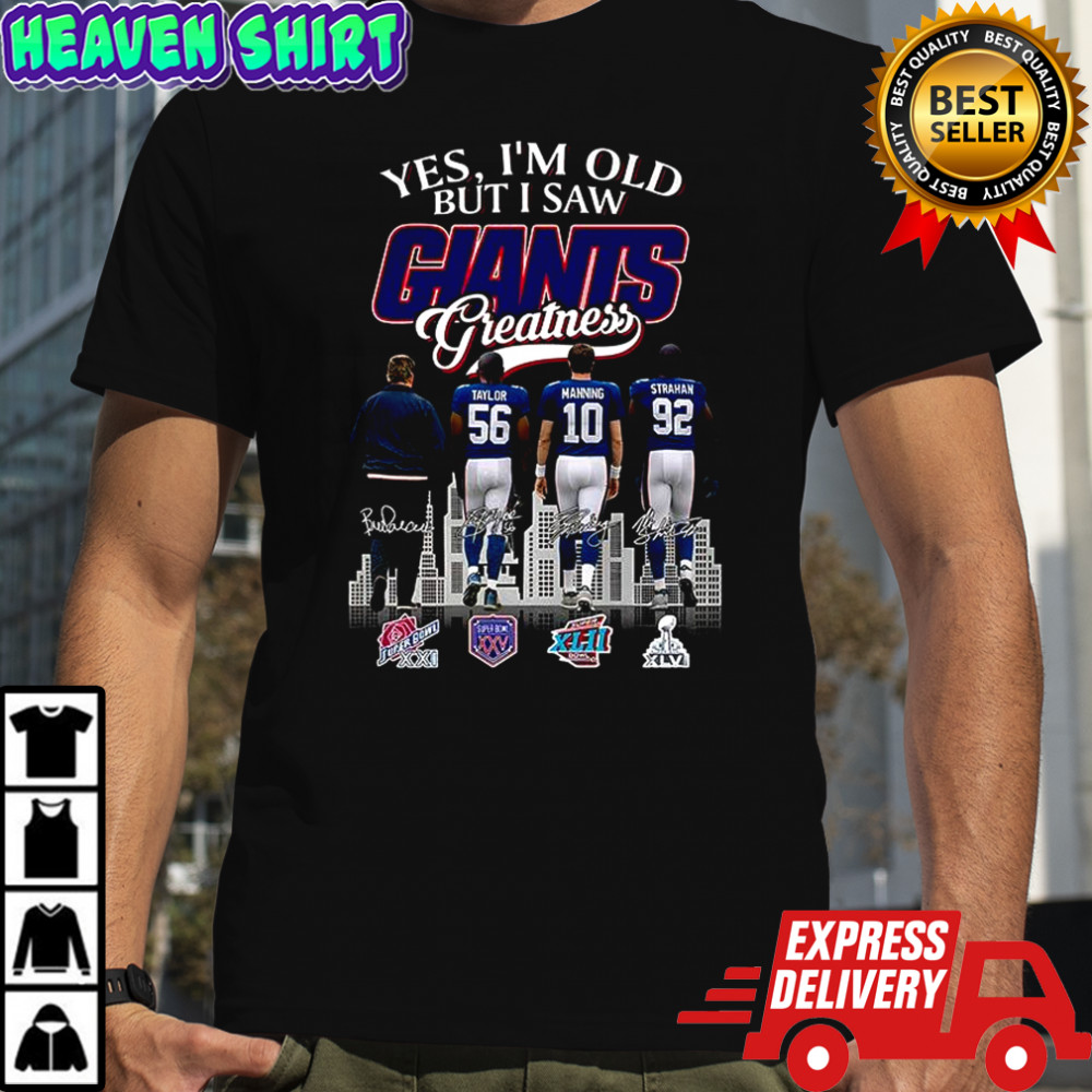 Yes I’m old but I saw New York Giants greatness 4x Super Bowl Champions signature shirt