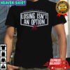 Yoshinobu Yamamoto Losing Isn’t an Option Los Angeles Dodgers signature shirt