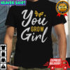 You Grow Girl T-Shirt