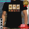You Know Why I’m Here funny Thanksgiving 2025 shirt