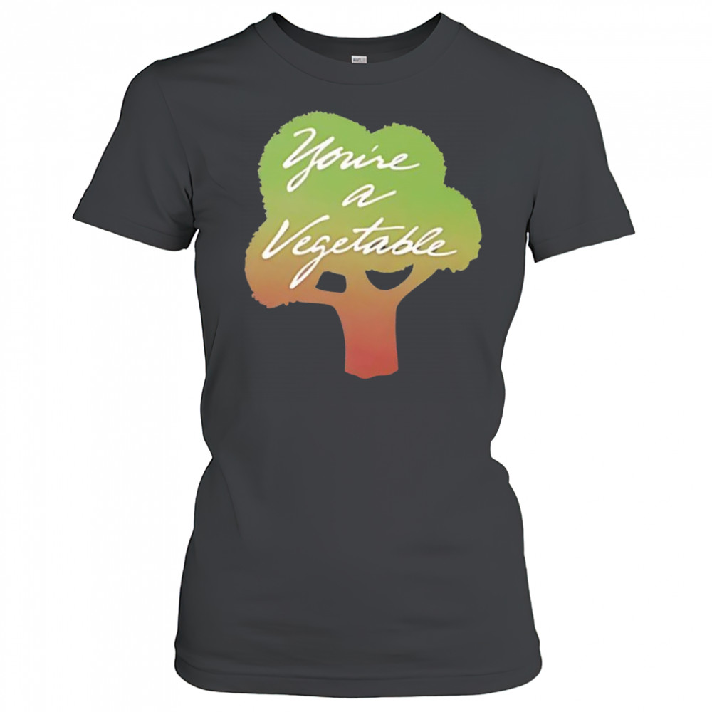 You’re a Vegetable broccoli shirt