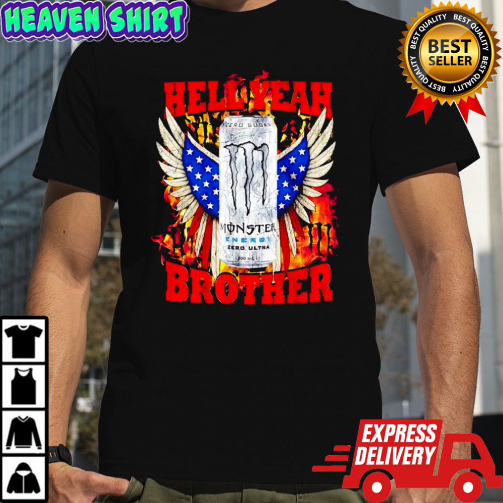 Zero Sugar White Monster hell yeah brother eagles wings America shirt