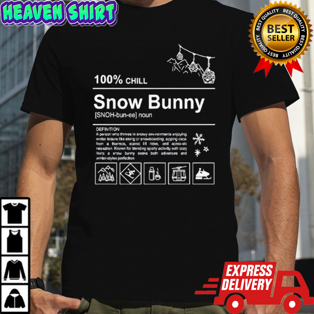 100% chill snow bunny shirt