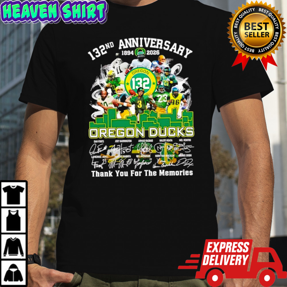 132nd anniversary of the Oregon Ducks Thank You For The Memories signatures players shirt