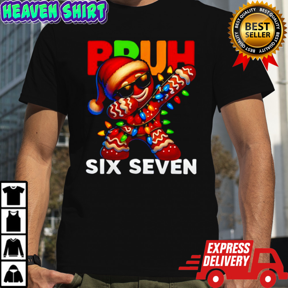 67 Christmas Bruh Funny 67 Gingerbread Dabbing Shirt