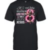 All I Need Today Is A Little George Strait And A Whole Lot Of Jesus Faith T-Shirt