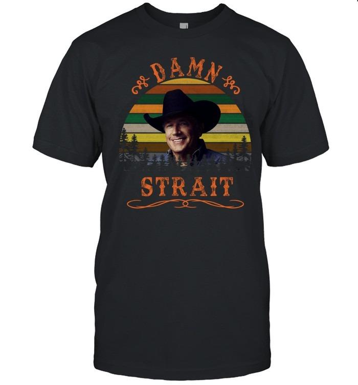 Damn Strait Vintage Retro Country Western George Strait T-Shirt