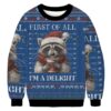 Funny Raccoon First Of All Christmas Ugly Sweatshirt