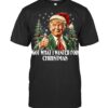 Got What I Wanted For Christmas Trump Xmas Pajamas 2025 T Shirt