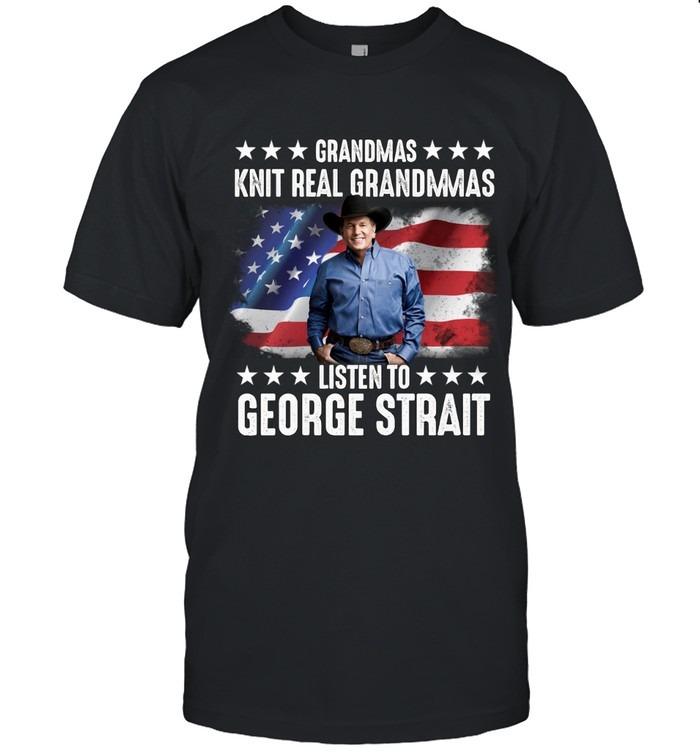 Grandmas Knit Real Grandmas Listen To George Strait USA Flag T-Shirt