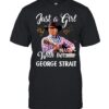 Just A Girl In Love With Her George Strait Country Music T-Shirt