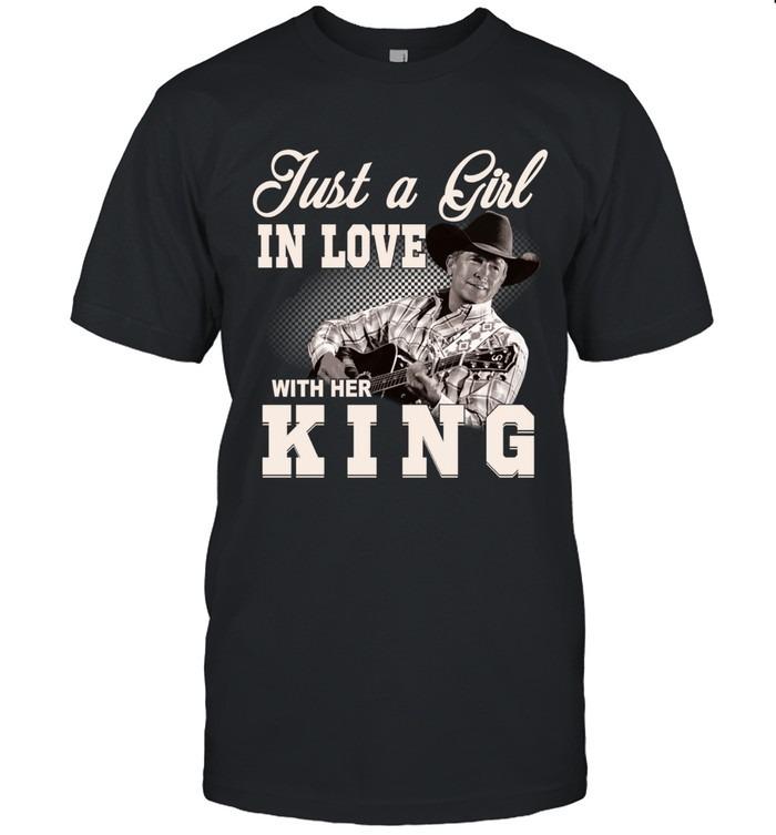 Just A Girl In Love With Her King George Strait Western Style T-Shirt