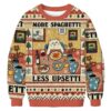 More Spaghetti Less Upsetti Christmas Ugly Sweatshirt