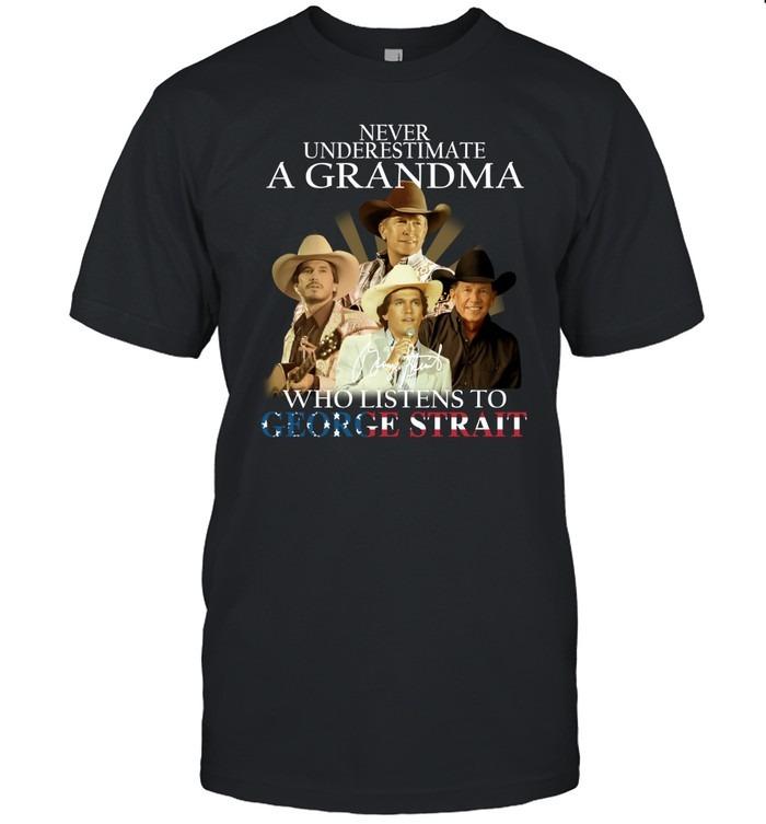 Never Underestimate A Grandma Who Listens To George Strait Patriotic T-Shirt