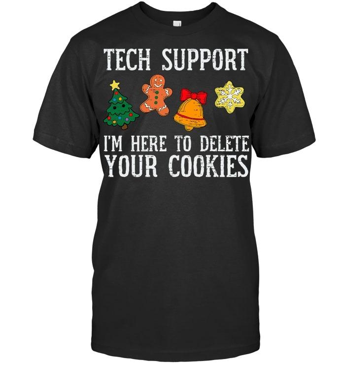 Tech Christmas Support Here To Delete Cookies Xmas Men Women T Shirt
