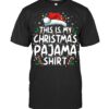 This Is My Christmas Pajama Shirt Funny Xmas PJs Men Women T Shirt