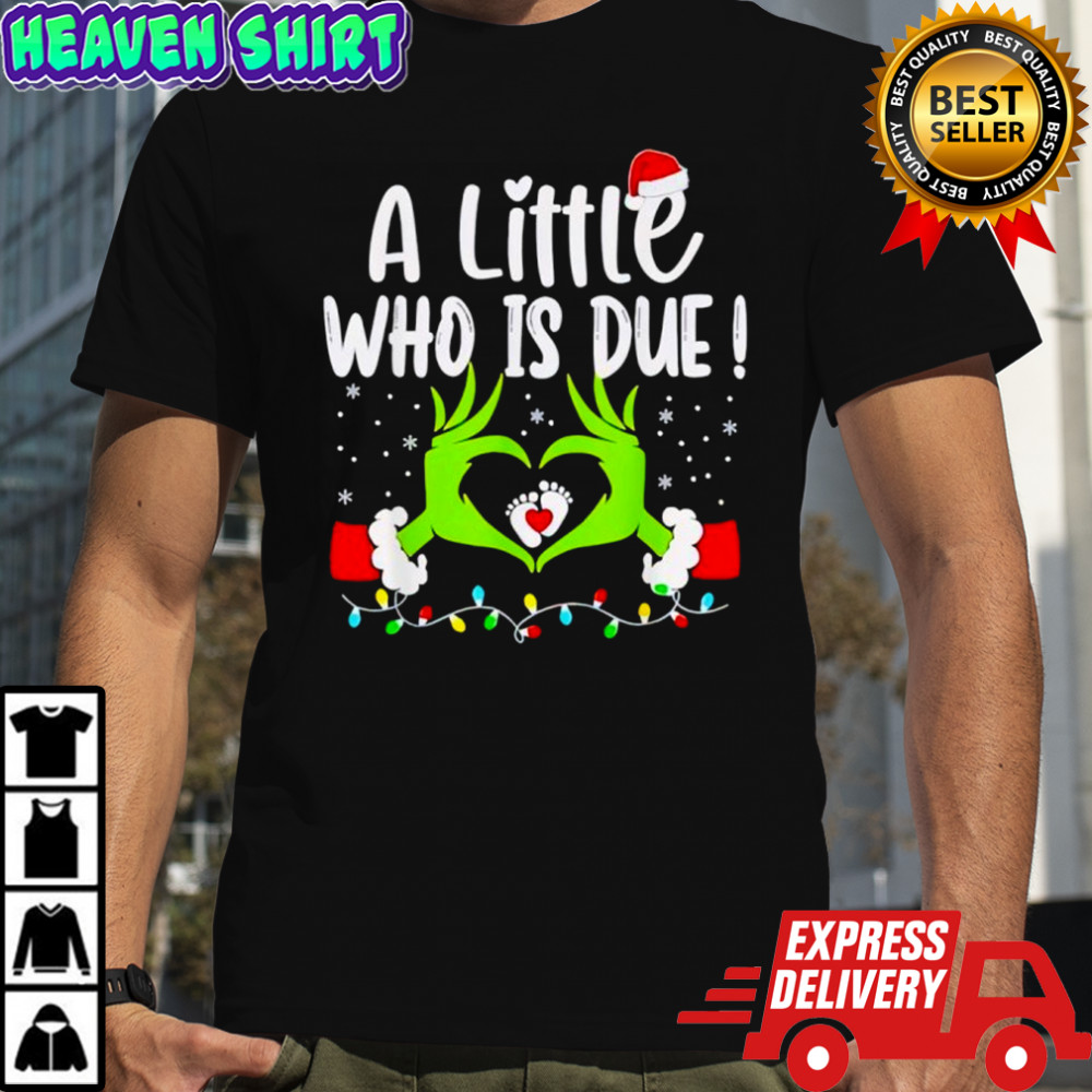 A Little Who is Due Pregnancy Christmas Announcement shirt
