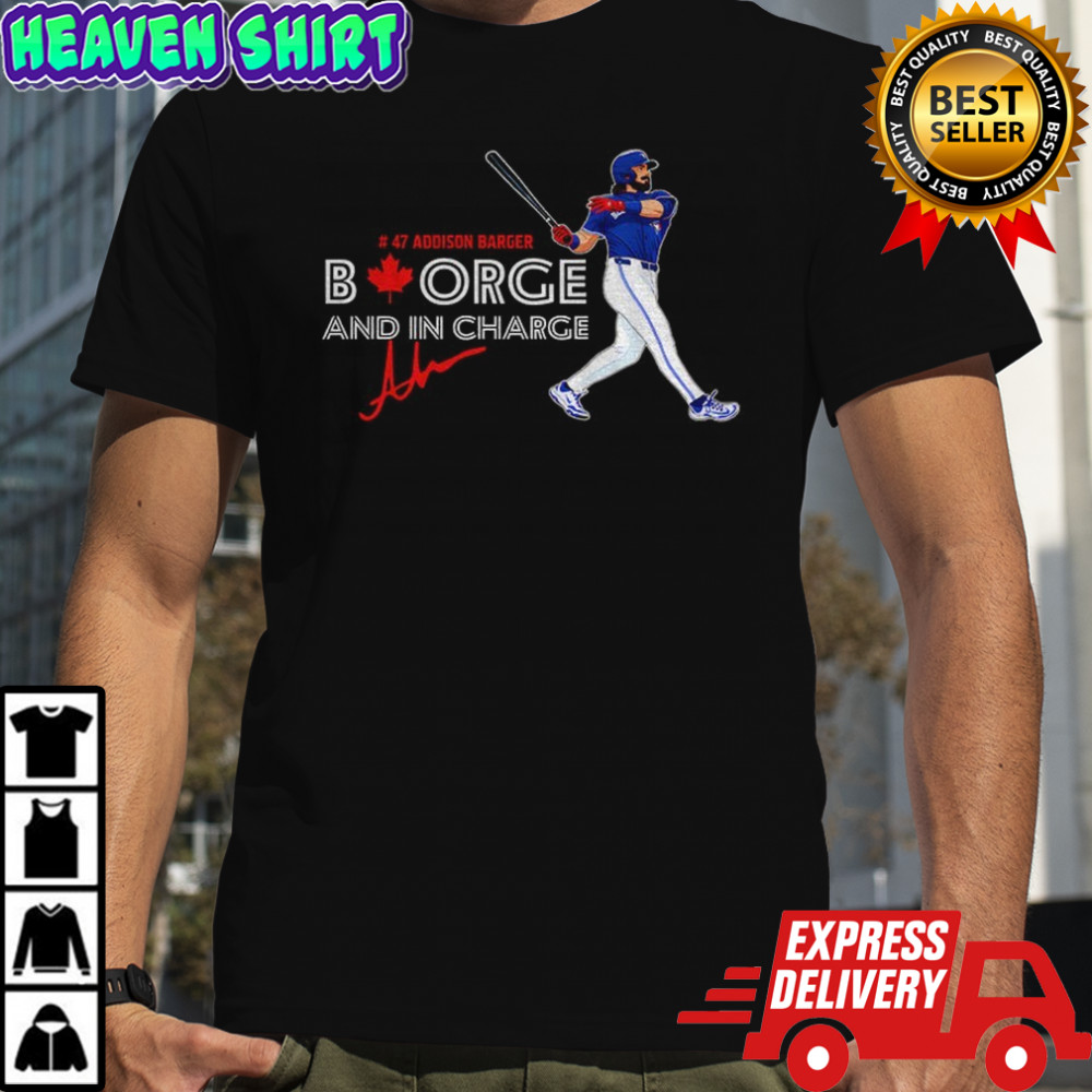 Addison Barger Blue Jays 2025 Design Borge and in charge shirt