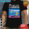 Adjust the Sails Finn x Jake shirt