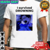 Akamu Na Ko I survived Drowning shirt