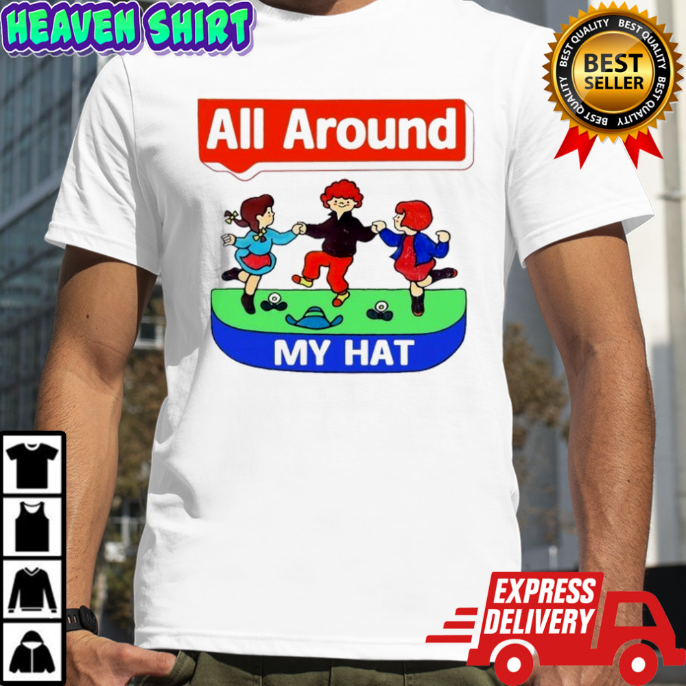 All Around My Hat T-shirt