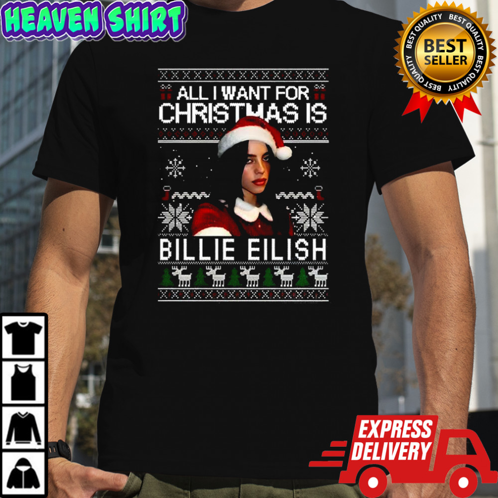 All I want for Christmas is Billie ugly shirt